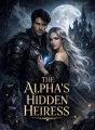 THE ALPHA'S HIDDEN HEIRESS  cover