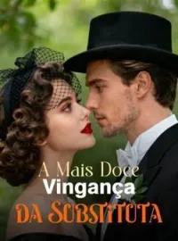 A Mais Doce Vingança da Substituta