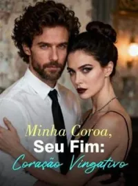 Minha Coroa, Seu Fim: Coração Vingativo