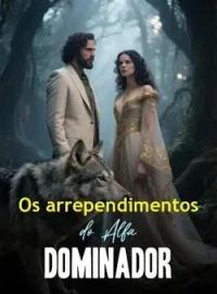 Os arrependimentos do Alfa Dominador