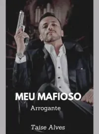 MEU MAFIOSO ARROGANTE 1.0