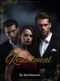 Resentment