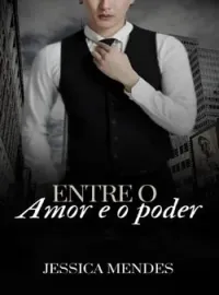 Entre o amor e o poder.
