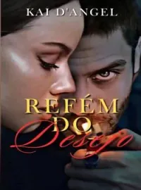 Refém do desejo[dark romance]