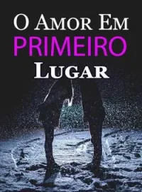 O Amor Em Primeiro Lugar