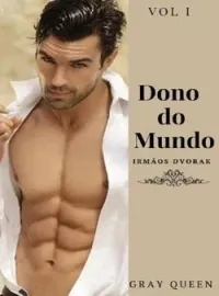 Dono do mundo - Irmãos Dvorak - Livro I