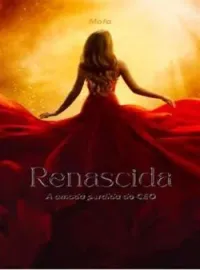 Renascida a amada perdida do CEO
