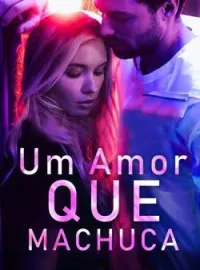 Um Amor Que Machuca