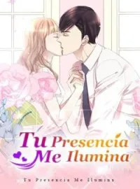 Tu Presencia Me Ilumina