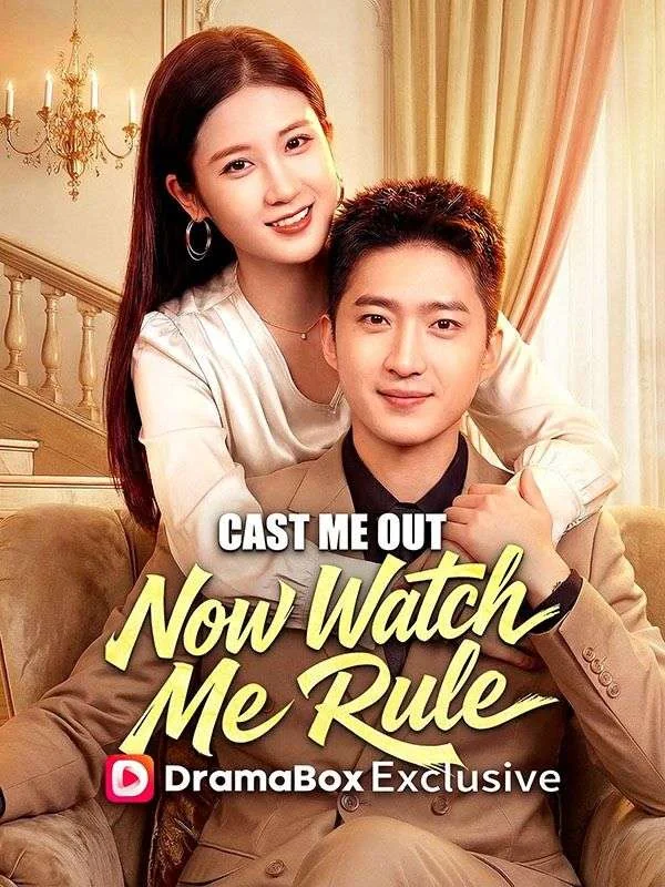 Watch Cast Me Out, Now Watch Me Rule Full Episodes | Best Billionaire ...