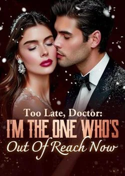 Too Late, Doctor: I'm The One Who's Out Of Reach Now