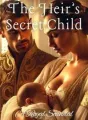 The Heir's Secret Child: A Royal Scandal cover