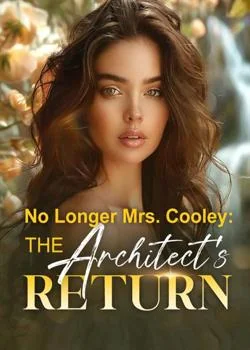 No Longer Mrs. Cooley: The Architect's Return
