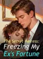 The Secret Heiress: Freezing My Ex's Fortune cover
