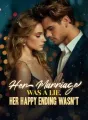 Her Marriage Was A Lie, Her Happy Ending Wasn't cover