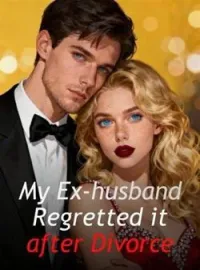 My Ex-husband Regretted it after Divorce