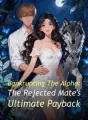 Bankrupting The Alpha: The Rejected Mate's Ultimate Payback cover