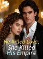 He Killed Love, She Killed His Empire cover