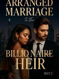 Arranged Marriage To The Billionaire Heir