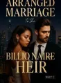Arranged Marriage To The Billionaire Heir cover