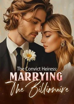 The Convict Heiress: Marrying The Billionaire