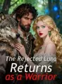 The Rejected Luna Returns as a Warrior cover