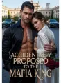 Accidentally Proposed To The Mafia King cover
