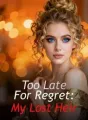 Too Late For Regret: My Lost Heir cover