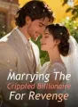 Marrying The Crippled Billionaire For Revenge cover
