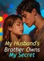 My Husband's Brother Owns My Secret cover