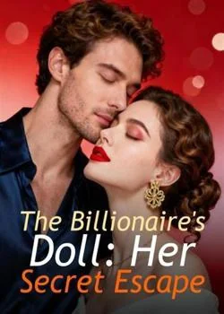 The Billionaire's Doll: Her Secret Escape