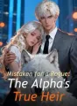 Mistaken for a Rogue: The Alpha's True Heir cover