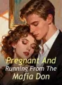 Pregnant And Running From The Mafia Don cover