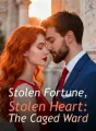 Stolen Fortune, Stolen Heart: The Caged Ward cover