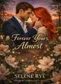 Forever Yours, Almost. Whitmere Family Legacy Book 1 cover