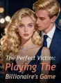 The Perfect Victim: Playing The Billionaire's Game cover