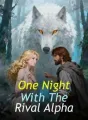 One Night With The Rival Alpha cover