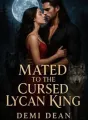 Mated To The Cursed Lycan King cover