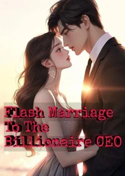 Flash Marriage To The Billionaire CEO
