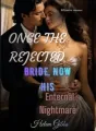 Once The Rejected Bride, Now His Eternal Nightmare cover