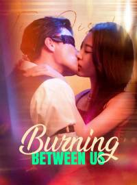 Burning Between Us (English-dubbed)