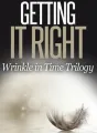 GETTING IT RIGHT: Wrinkle In Time Trilogy. cover
