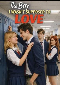 The Boy I Wasn't Supposed to Love