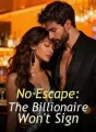 No Escape: The Billionaire Won't Sign cover