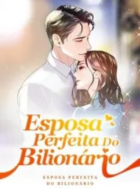 Esposa Perfeita Do Bilionário