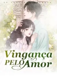 Vingança Pelo Amor