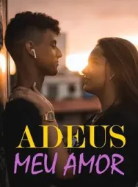 Adeus, Meu Amor