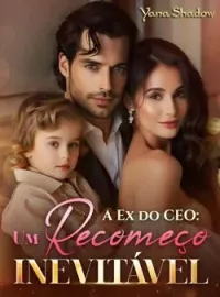 A Ex do CEO: Um Recomeço Inevitável