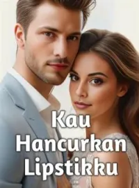 Kau Hancurkan Lipstikku