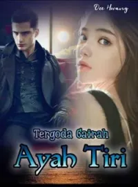 Tergoda Gairah Ayah Tiri